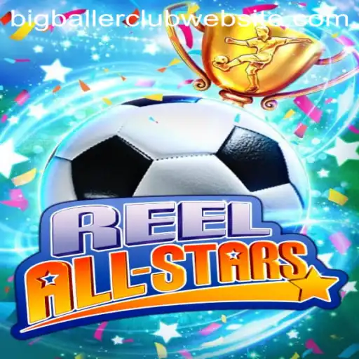 ReelAllStars: Join the BigBallerClub and Level Up Your Gaming Experience